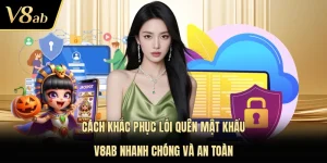 Cách Khắc Phục Lỗi Quên Mật Khẩu V8AB Nhanh Chóng Và An Toàn