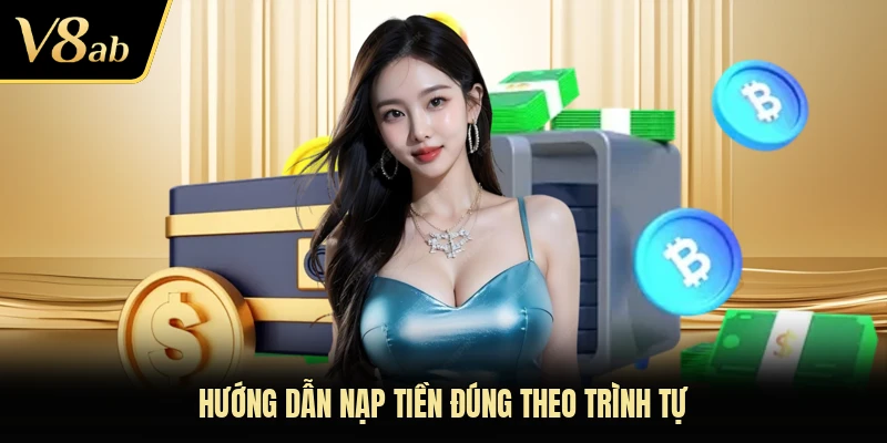 Hướng dẫn nạp tiền đúng theo trình tự
