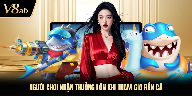 Người chơi nhận thưởng lớn khi tham gia bắn cá