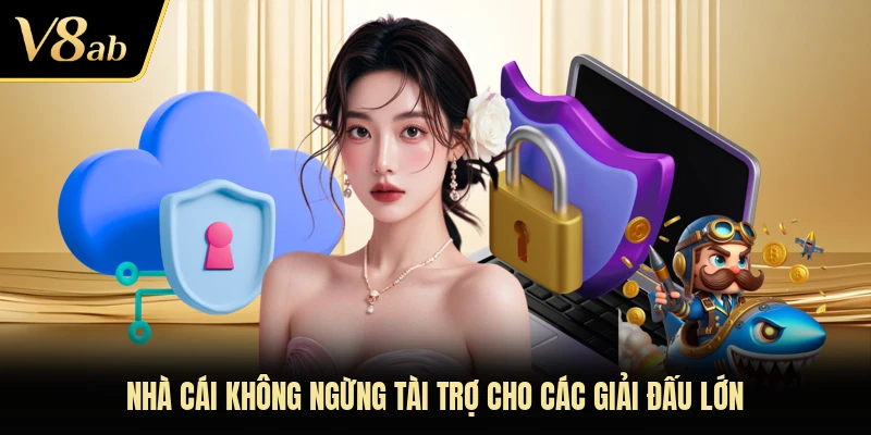 Nhà cái không ngừng tài trợ cho các giải đấu lớn