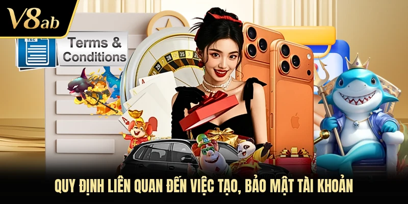 Quy định liên quan đến việc tạo, bảo mật tài khoản
