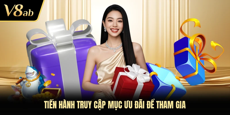 Tiến hành truy cập mục ưu đãi để tham gia